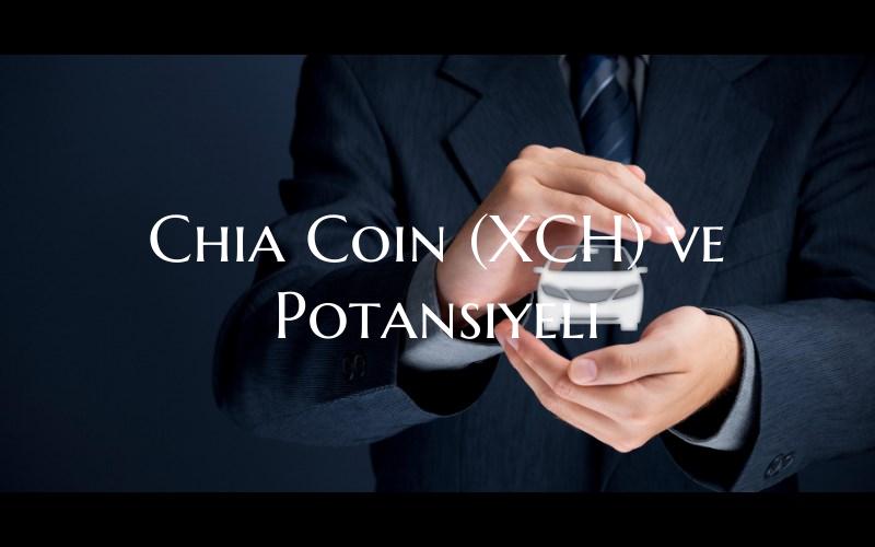 Chia Coin (XCH) ve Potansiye...